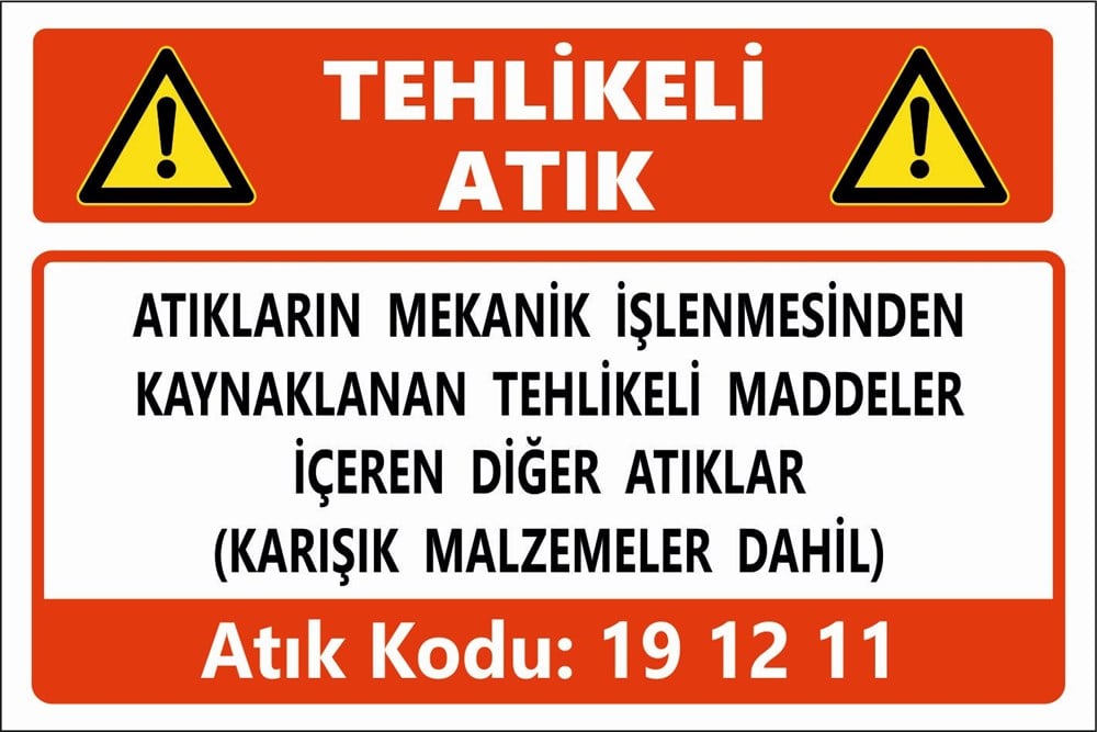 Atık TabelalarıATIKLARIN MEKANİK İŞLENMESİNDEN KAYNAKLANAN TEHLİKELİ MADDELER İÇEREN DİĞER ATIKLAR (KARIŞIK MALZEMELER DAHİL)