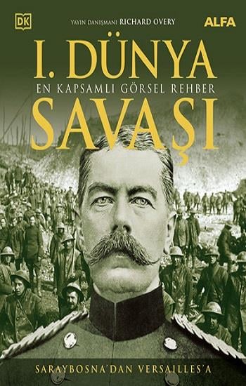 1. Dünya Savaşı - Saraybosna'dan Versailles'a (Ciltli)