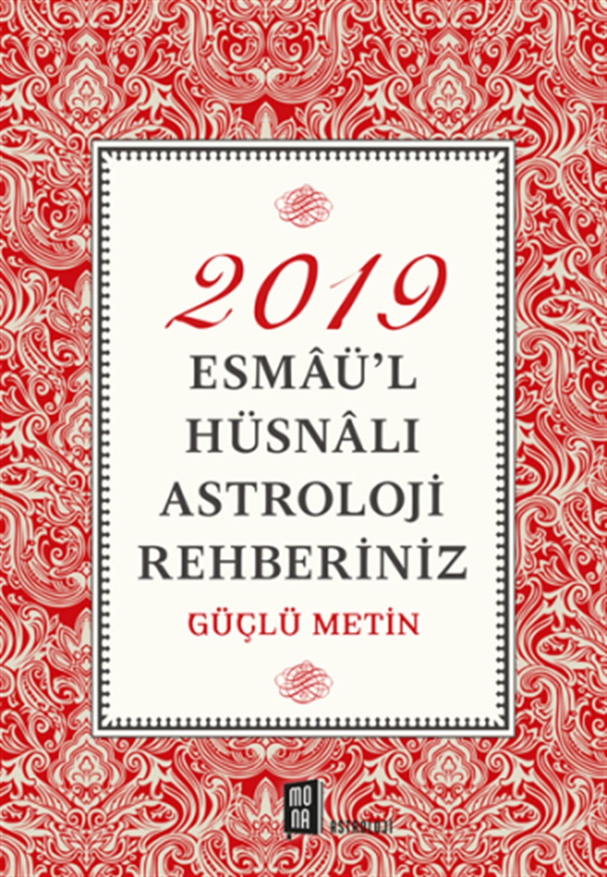 2019 Esmaü'l Hüsnalı Astroloji Rehberiniz