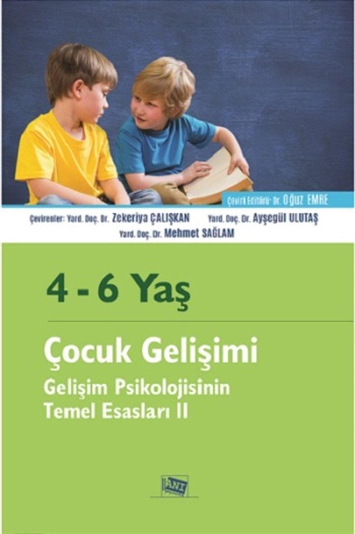 4-6 Yaş Çocuk Gelişimi Gelişim Psikolojisinin Temel Esasları II