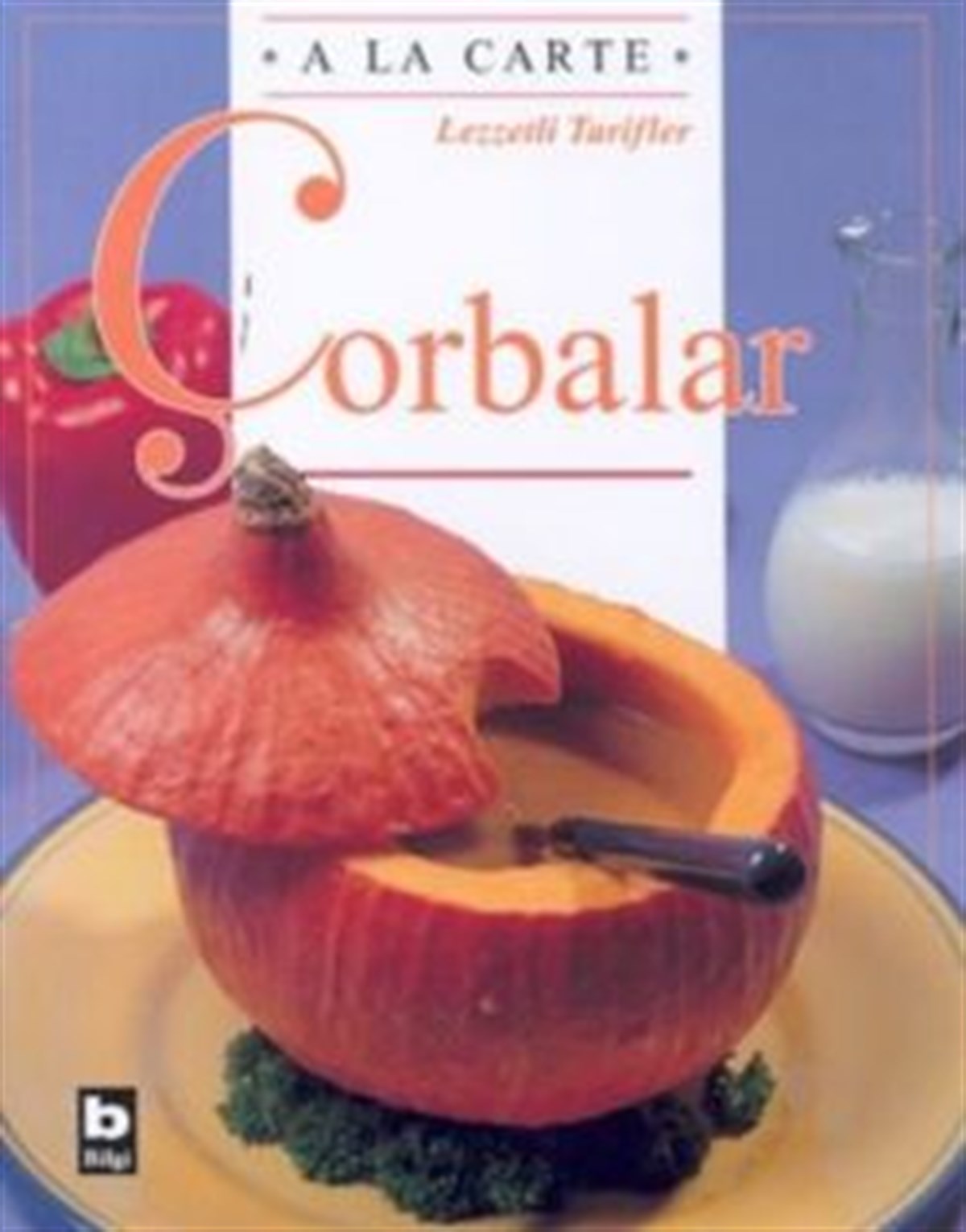 A La Carte Lezzetli Tarifler  Çorbalar
