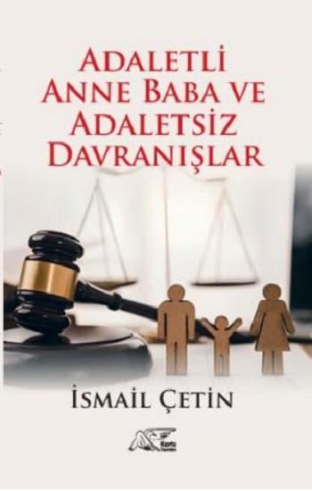 Adaletli Anne Baba Ve Adaletsiz Davranışlar
