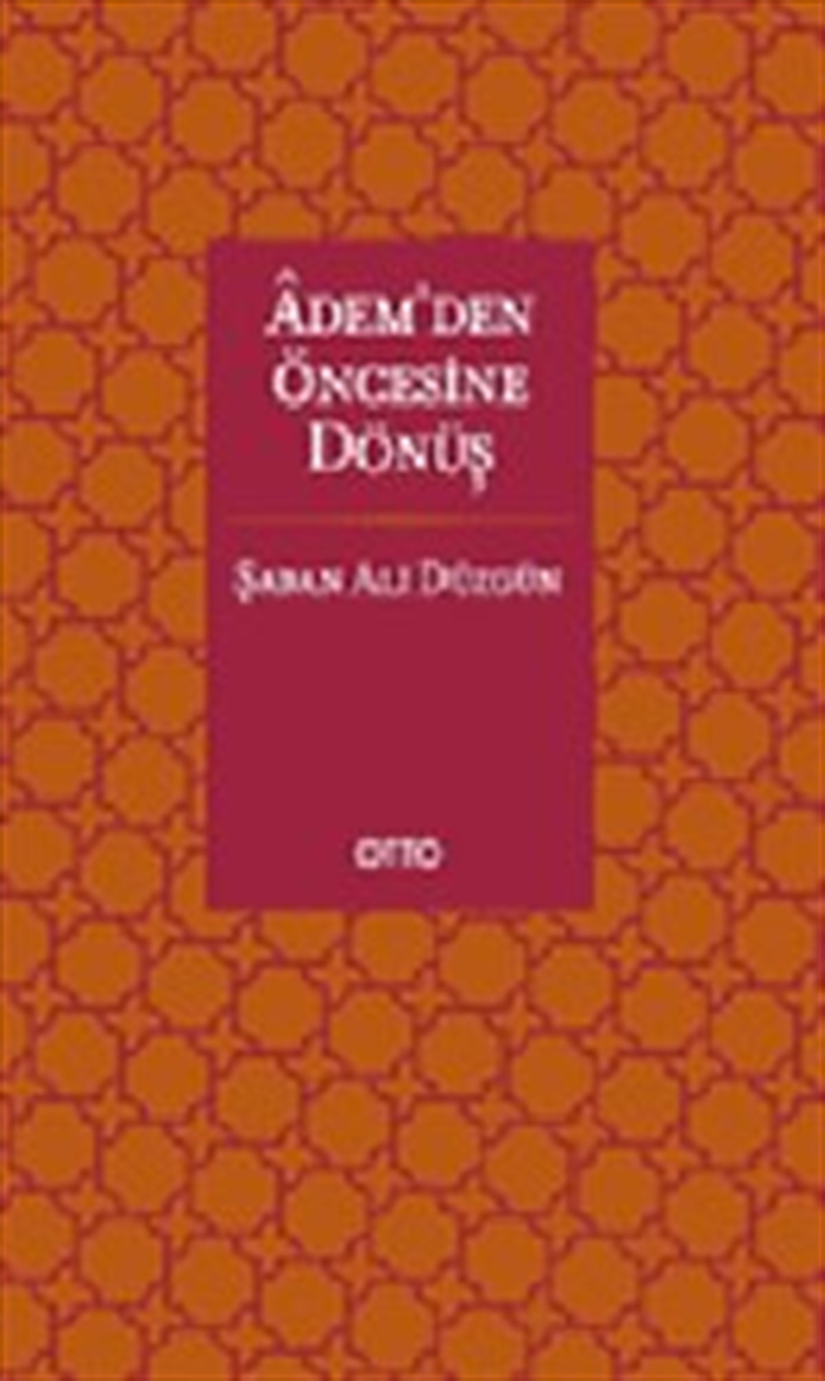 Adem’den Öncesine Dönüş (ciltli)