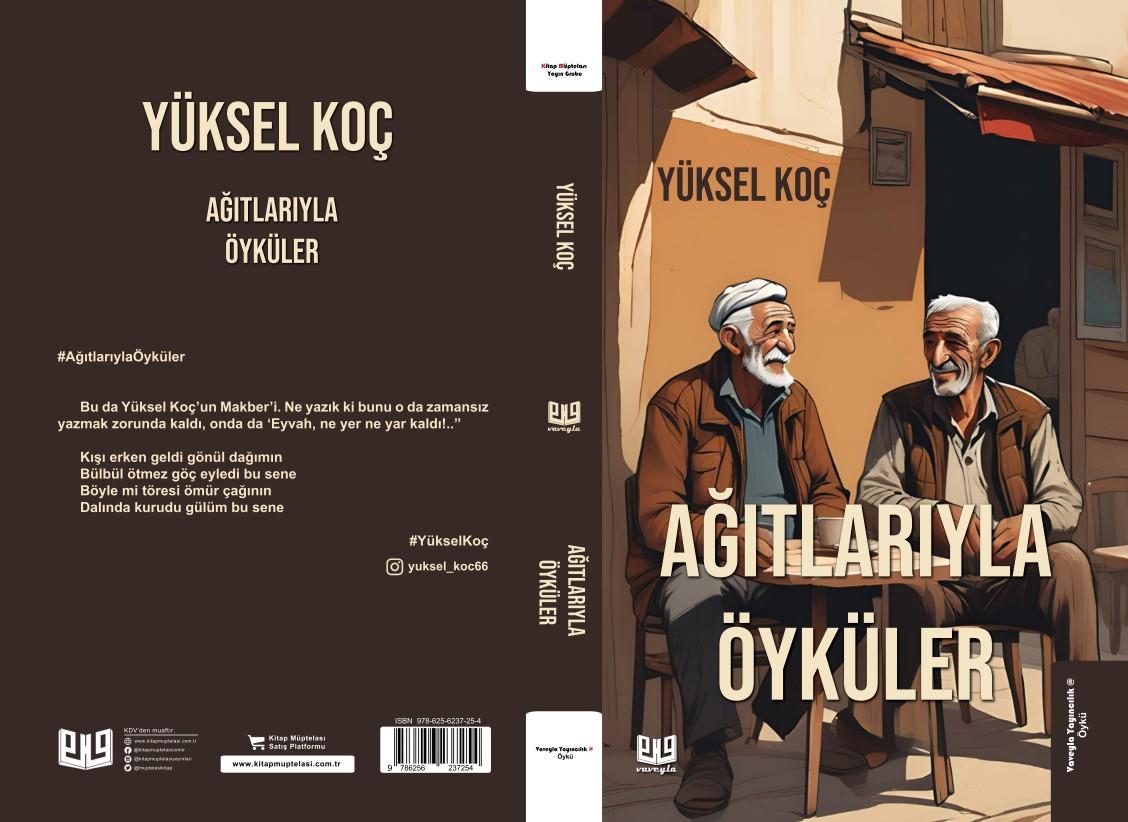 Ağıtlarıyla Öyküler , Yüksel Koç , Vaveyla Yayıncılık , 9786256237254 ,