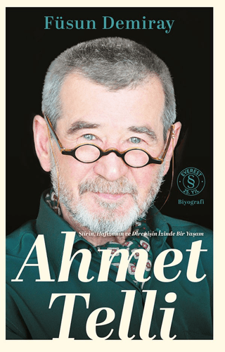 Ahmet Telli - Şiirin Hafızanın ve Direnişin İzinde Bir Yaşam