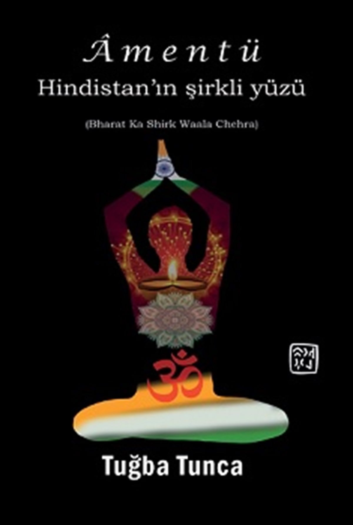 Amentü - Hindistan'ın Şirkli Yüzü