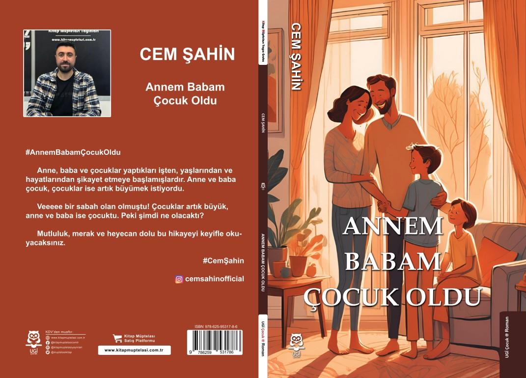 Annem Babam Çocuk Oldu , Cem Şahin , UGİ Çocuk , 9786259531786 ,