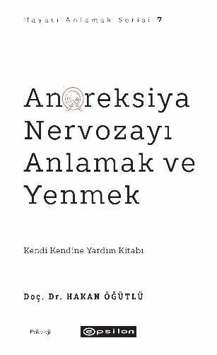 Anoreksiya Nervozayı Anlamak ve Yenmek