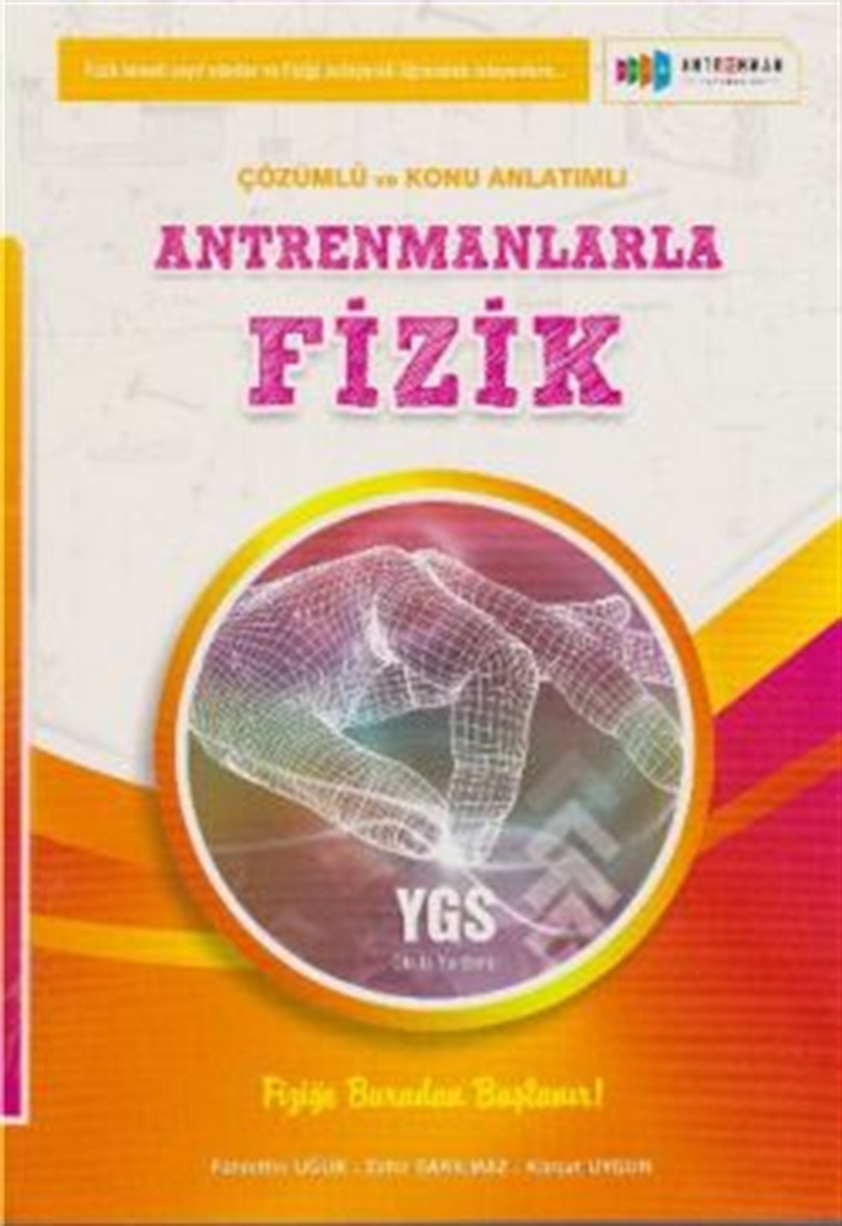 Antrenmanlarla Fizik Çözümlü ve Konu Anlatımlı