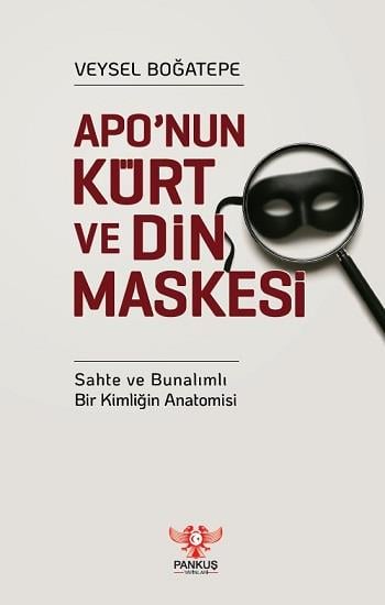 Apo’nun Kürt ve Din Maskesi