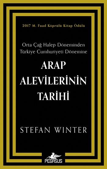 Arap Alevilerinin Tarihi:  Orta Çağ Halep Döneminden Türkiye Cumhuriyeti Dönemine