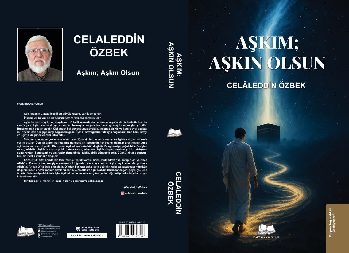 Aşkım; Aşkın Olsun , Celaleddin Özbek , Kalyora Yayıncılık , 9786259635118 ,