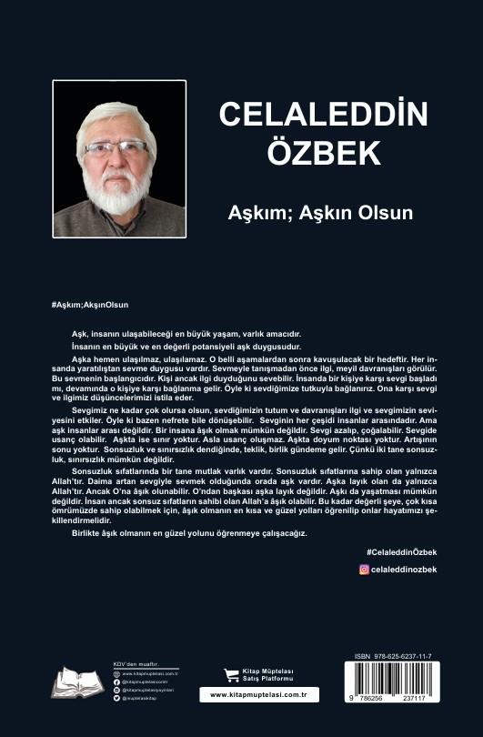 Aşkım; Aşkın Olsun , Celaleddin Özbek , Kalyora Yayıncılık , 9786259635118 ,