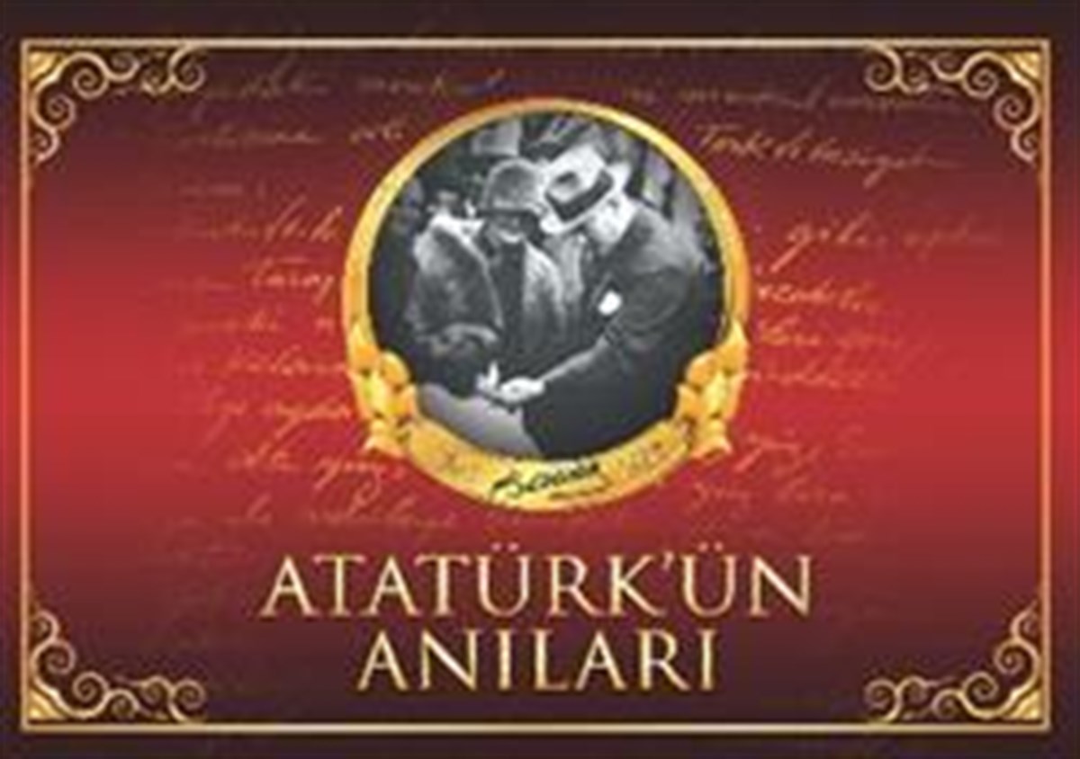 Atatürk'ün Anıları