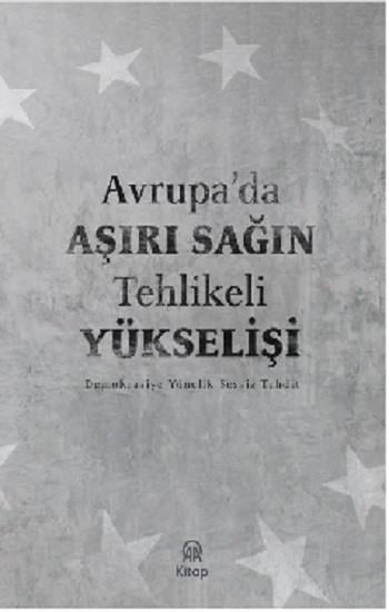 Avrupa’da Aşırı Sağın Tehlikeli Yükselişi