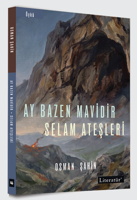 Ay Bazen Mavidir - Selam Ateşleri