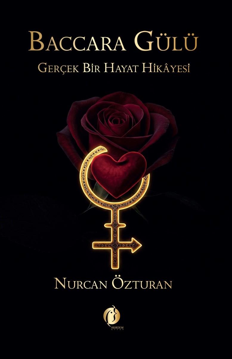 Baccara Gülü - Gerçek Bir Hayat Hikayesi