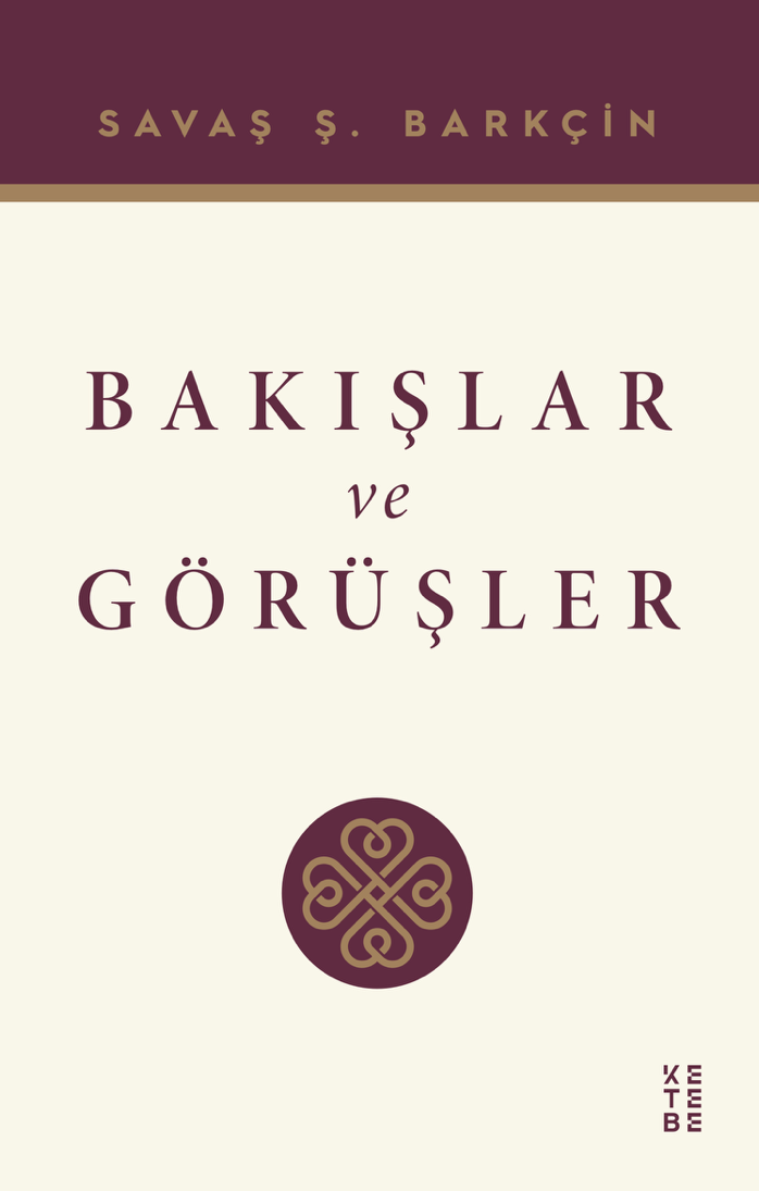 Bakışlar ve Görüşler