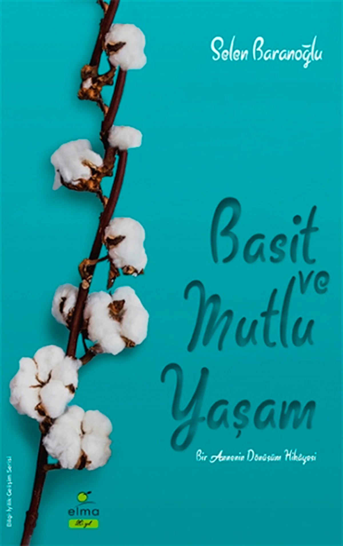 Basit ve Mutlu Yaşam Bir Annenin Dönüşüm Hikayesi