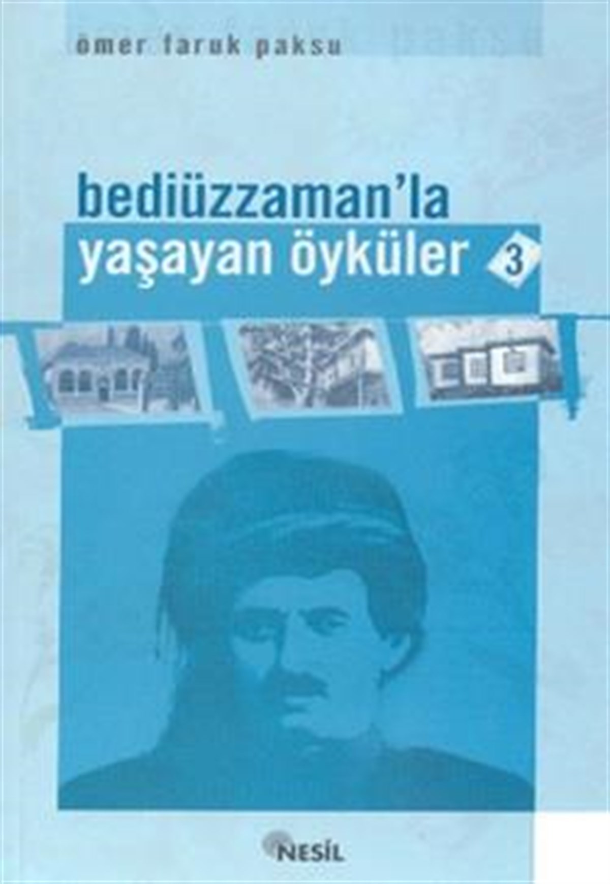Bediüzzaman’la Yaşayan Öyküler 3