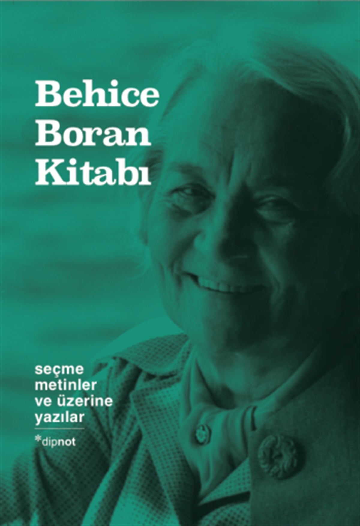 Behice Boran Kitabı - Seçme Metinler ve Üzerine Yazılar (Ciltli)