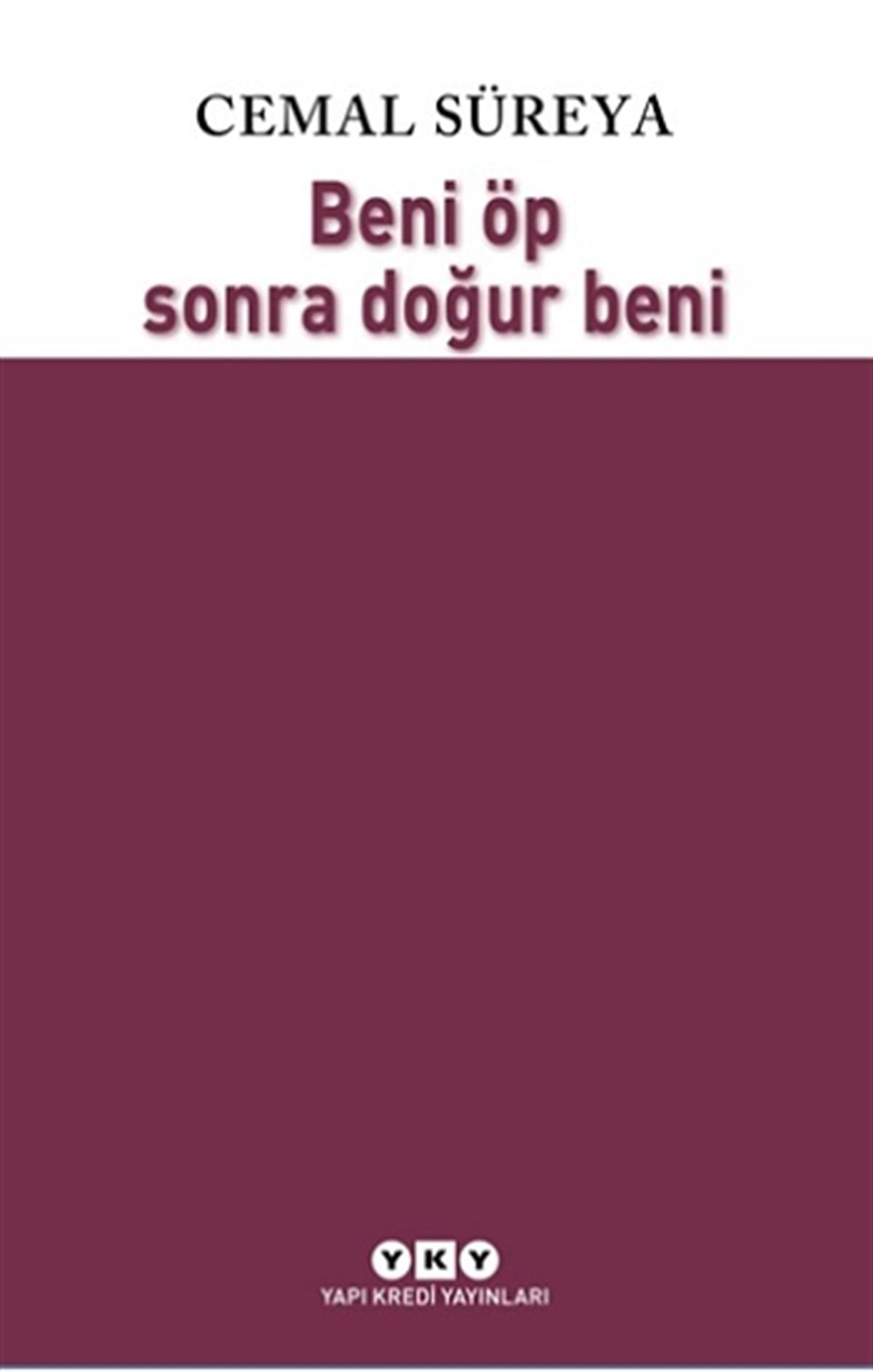 Beni Öp Sonra Doğur Beni