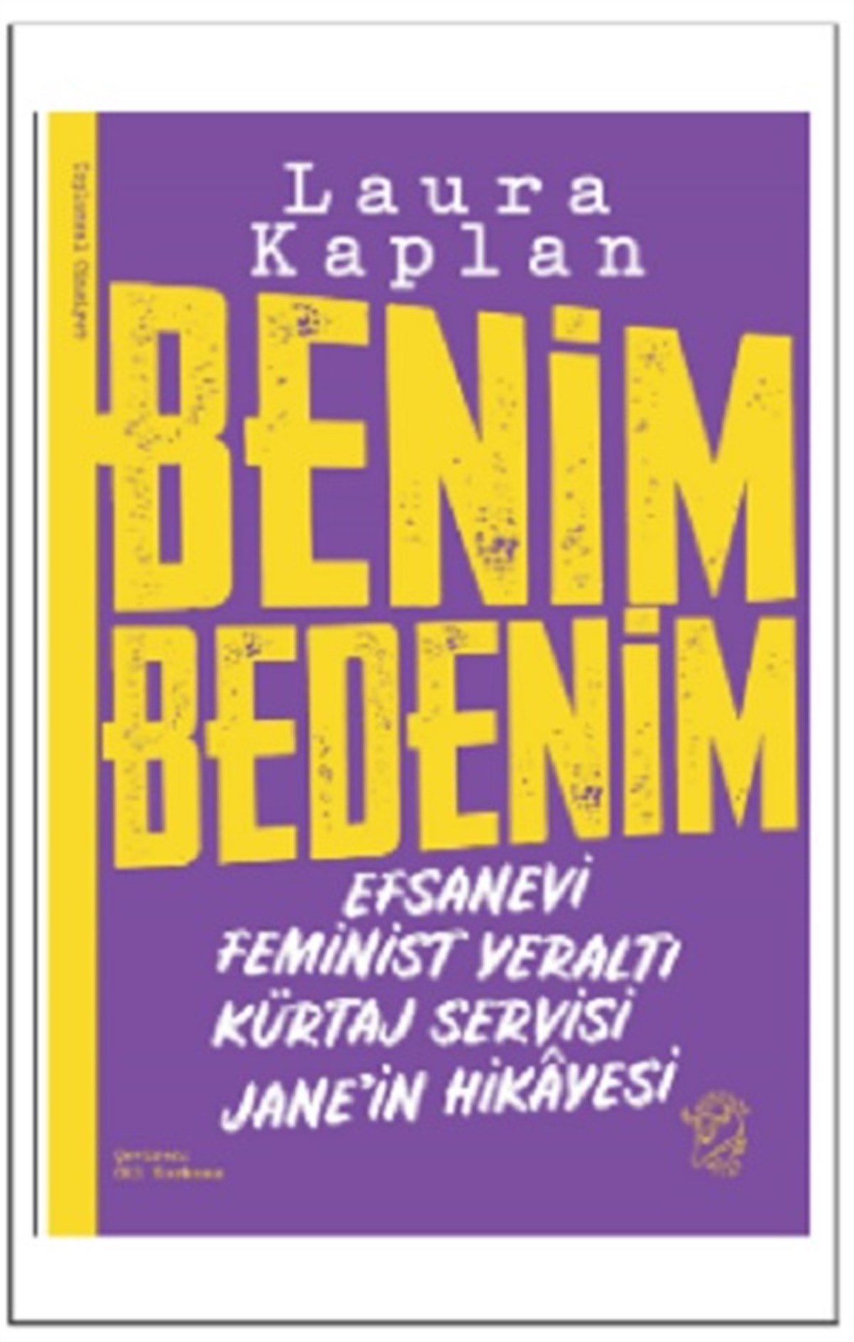 Benim Bedenim: Efsanevi Feminist Yeraltı Kürtaj Servisi Jane’in Hikâyesi