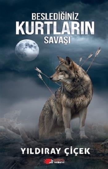 Beslediğiniz Kurtların Savaşı