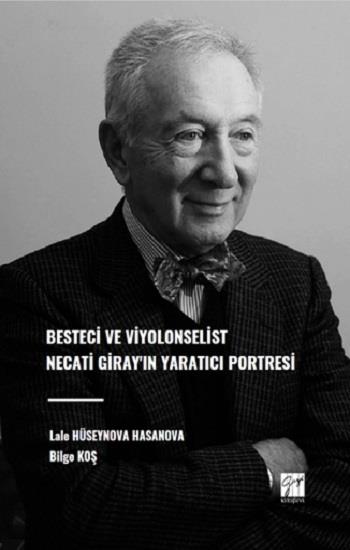 Besteci Ve Viyolonselist Necati Giray'ın Yaratıcı Portresi