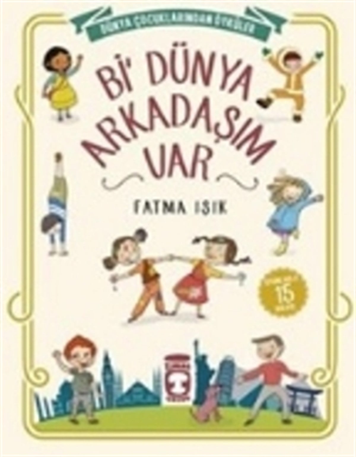 Bi' Dünya Arkadaşım Var