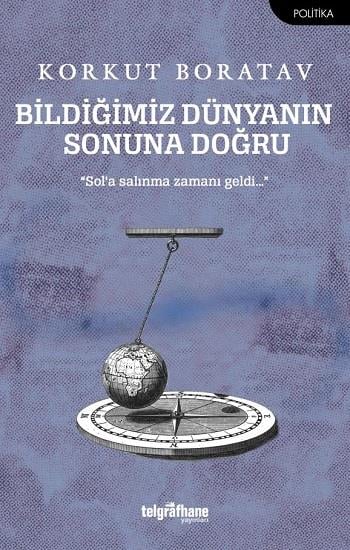 Bildiğimiz Dünyanın Sonuna Doğru