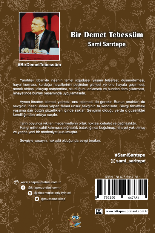 Bir Demet Tebessüm , Sami Sarıtepe , Kitap Müptelası Yayınları , 9786256447851 ,