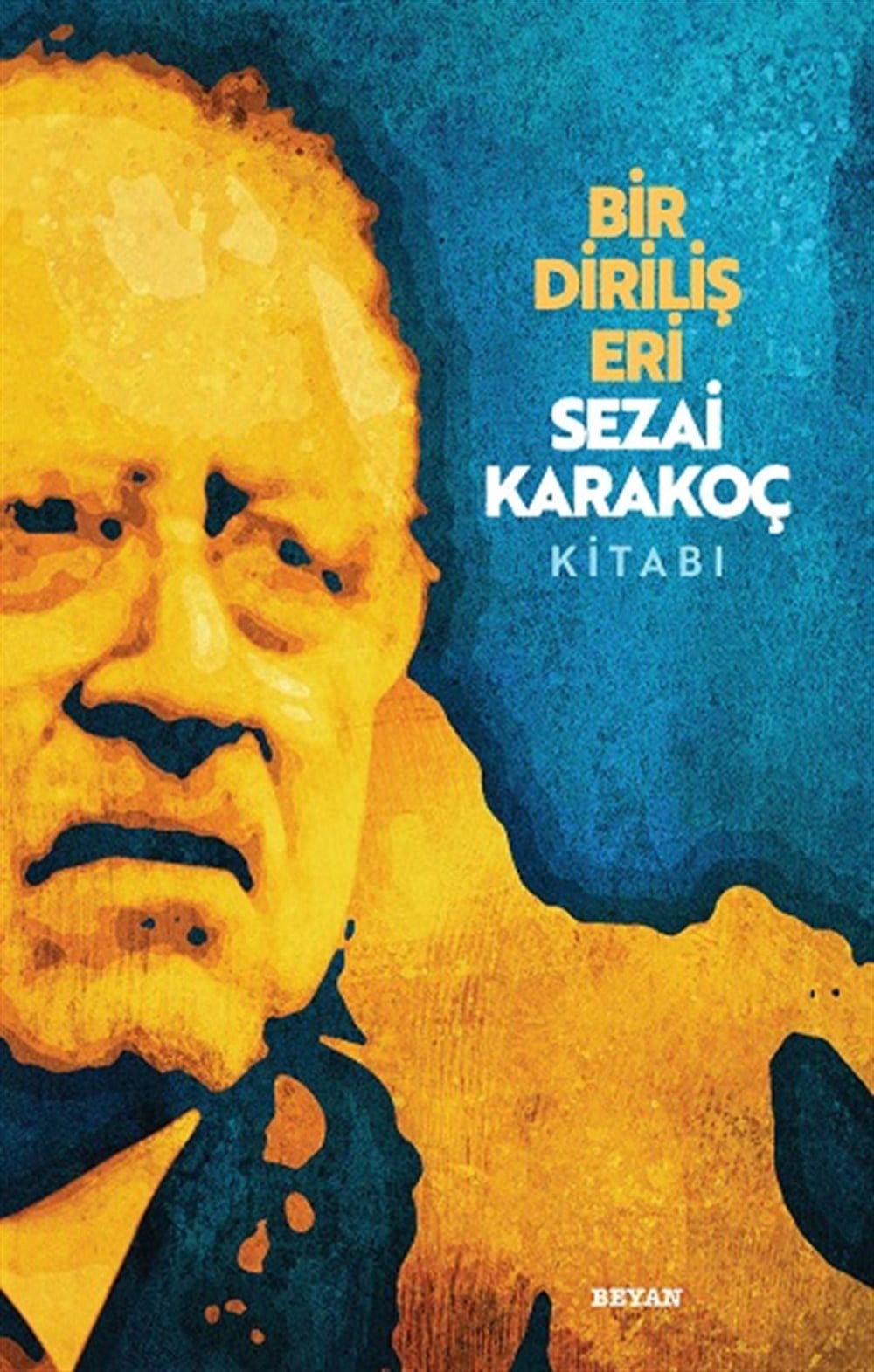Bir Diriliş Eri Sezai Karakoç Kitabı (Ciltli)