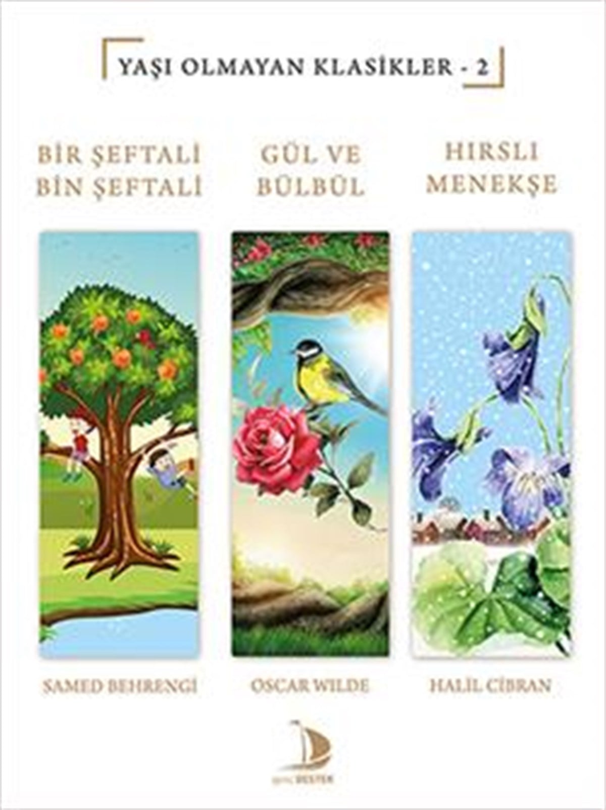Bir Şeftali Bin Şeftali - Gül ve Bülbül - Hırslı Menekşe