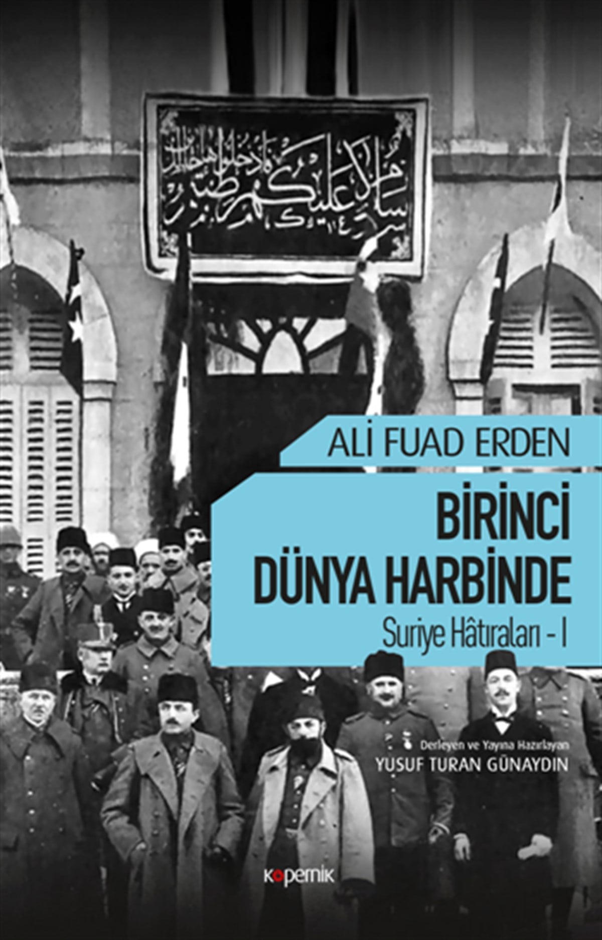 Birinci Dünya Harbinde - Suriye Hatıraları - 1