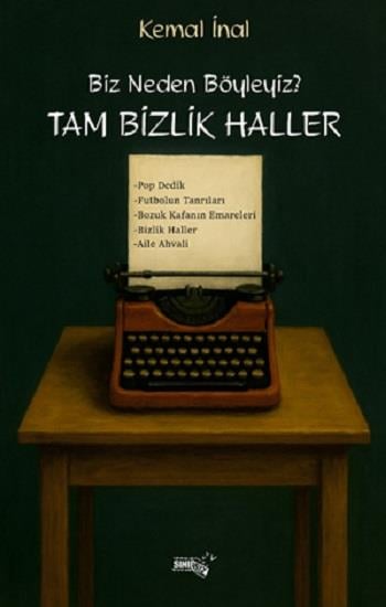 Biz Neden Böyleyiz? Tam Bizlik Haller