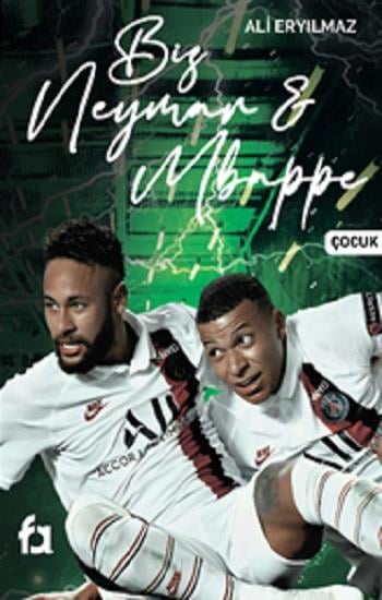 Biz Neymar & Mbappe