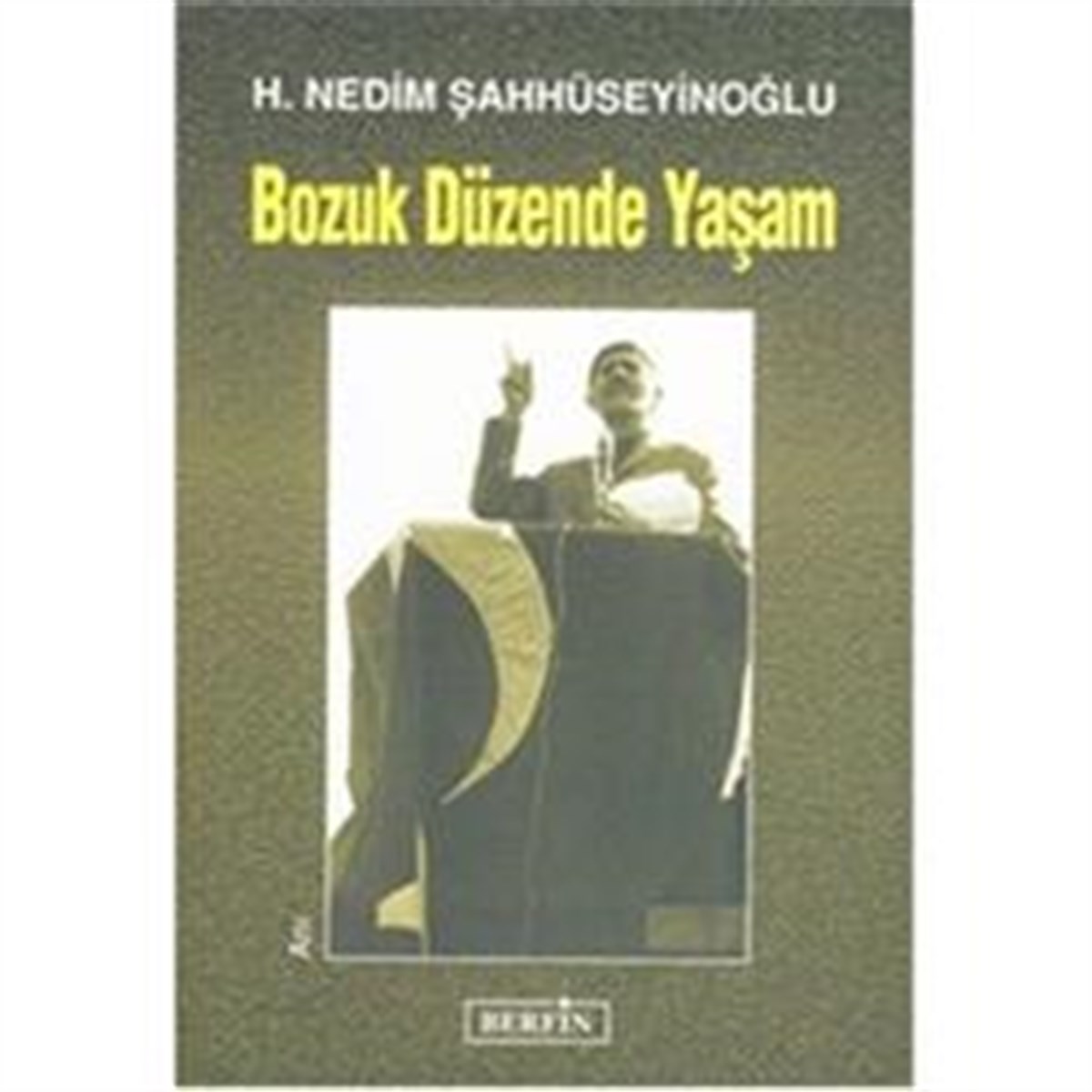 Bozuk Düzende Yaşam