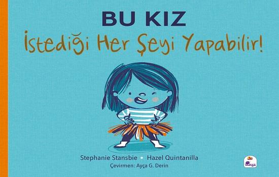 Bu Kız İstediği Her Şeyi Yapabilir!