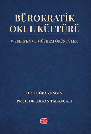 Bürokratik Okul Kültürü - Weberyen ve Müphem Örüntüler