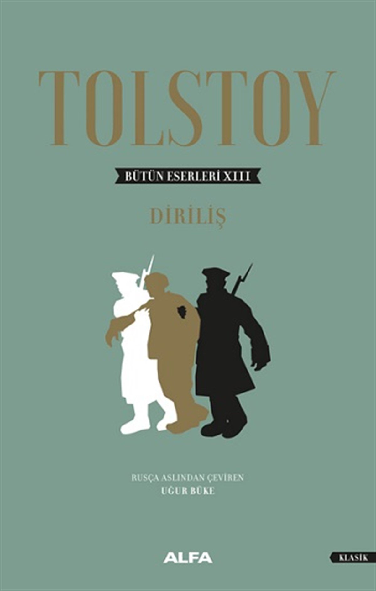 Bütün Eserleri XIII Diriliş (Ciltli)