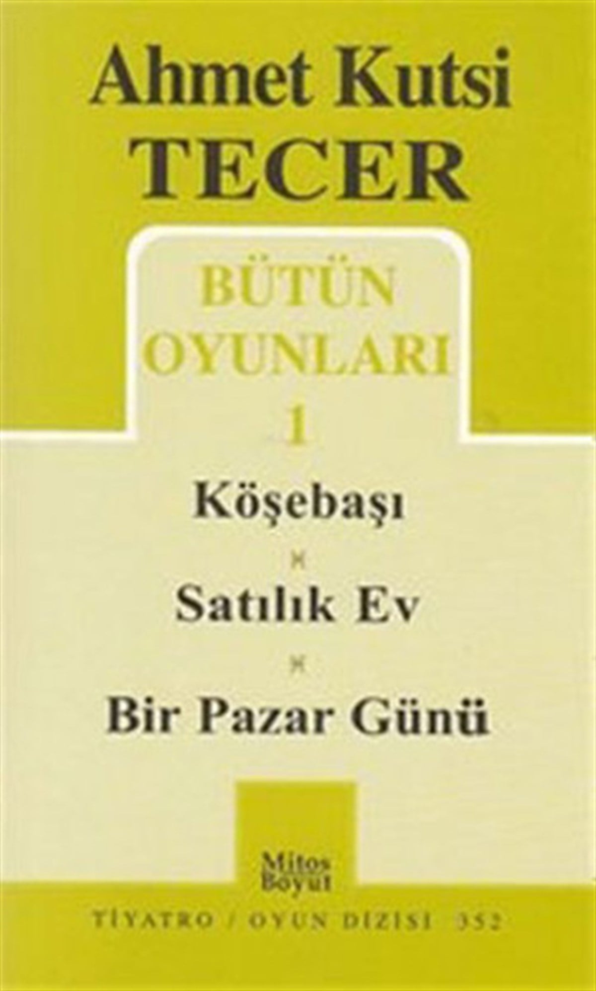 Bütün Oyunları 1 - Köşebaşı-Satılık Ev-Bir Pazar Günü