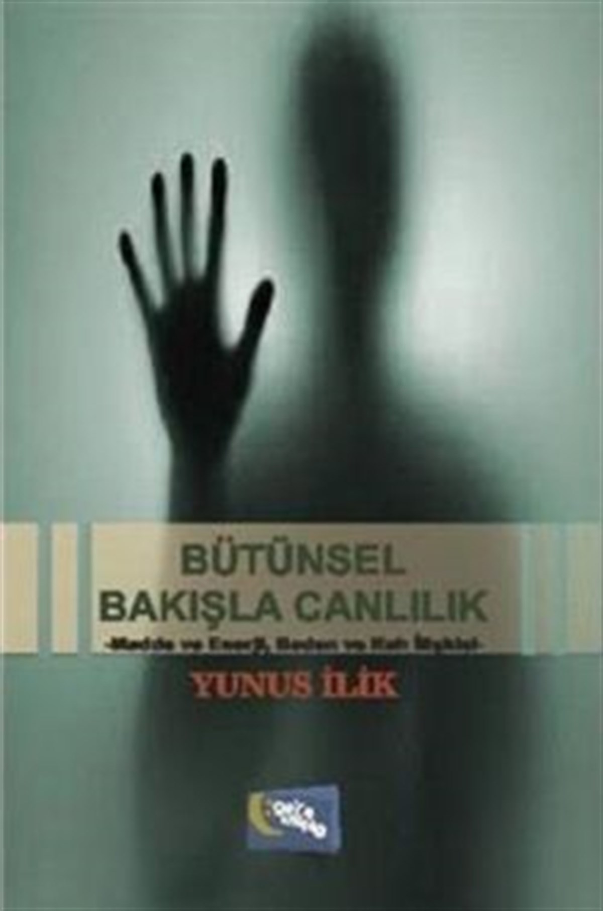Bütünsel Bakışla Canlılık