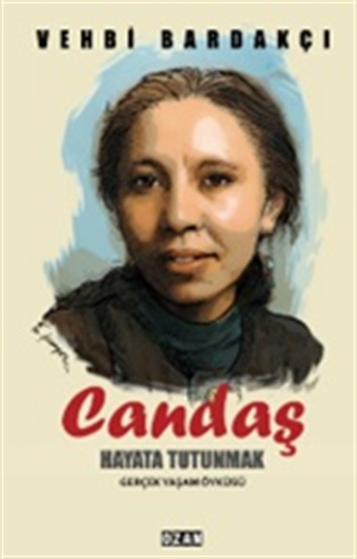 Candaş - Hayata Tutunmak