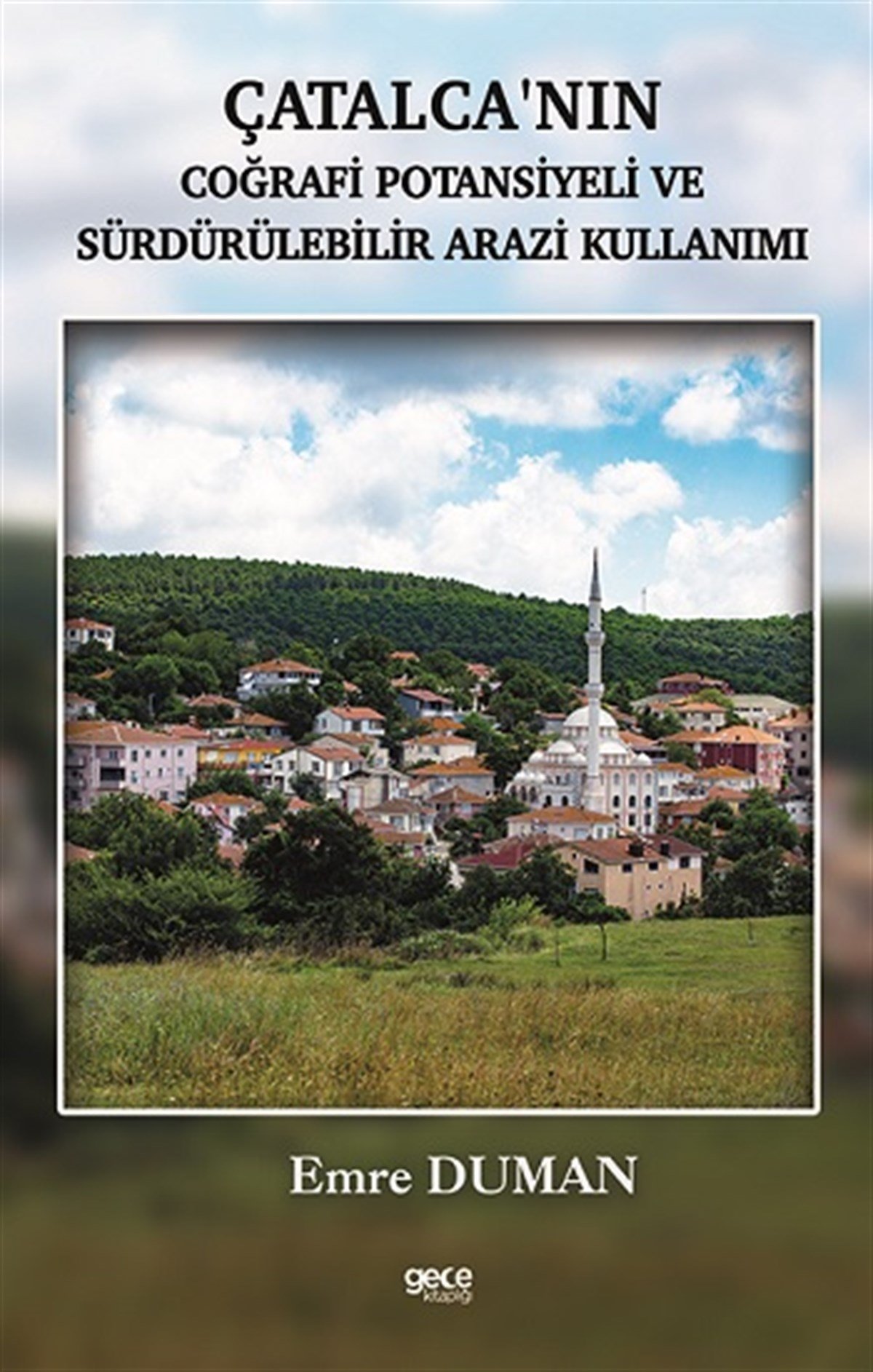 Çatalcanın Coğrafi Potansiyeli ve Sürdürülebilir Arazi Kullanımı