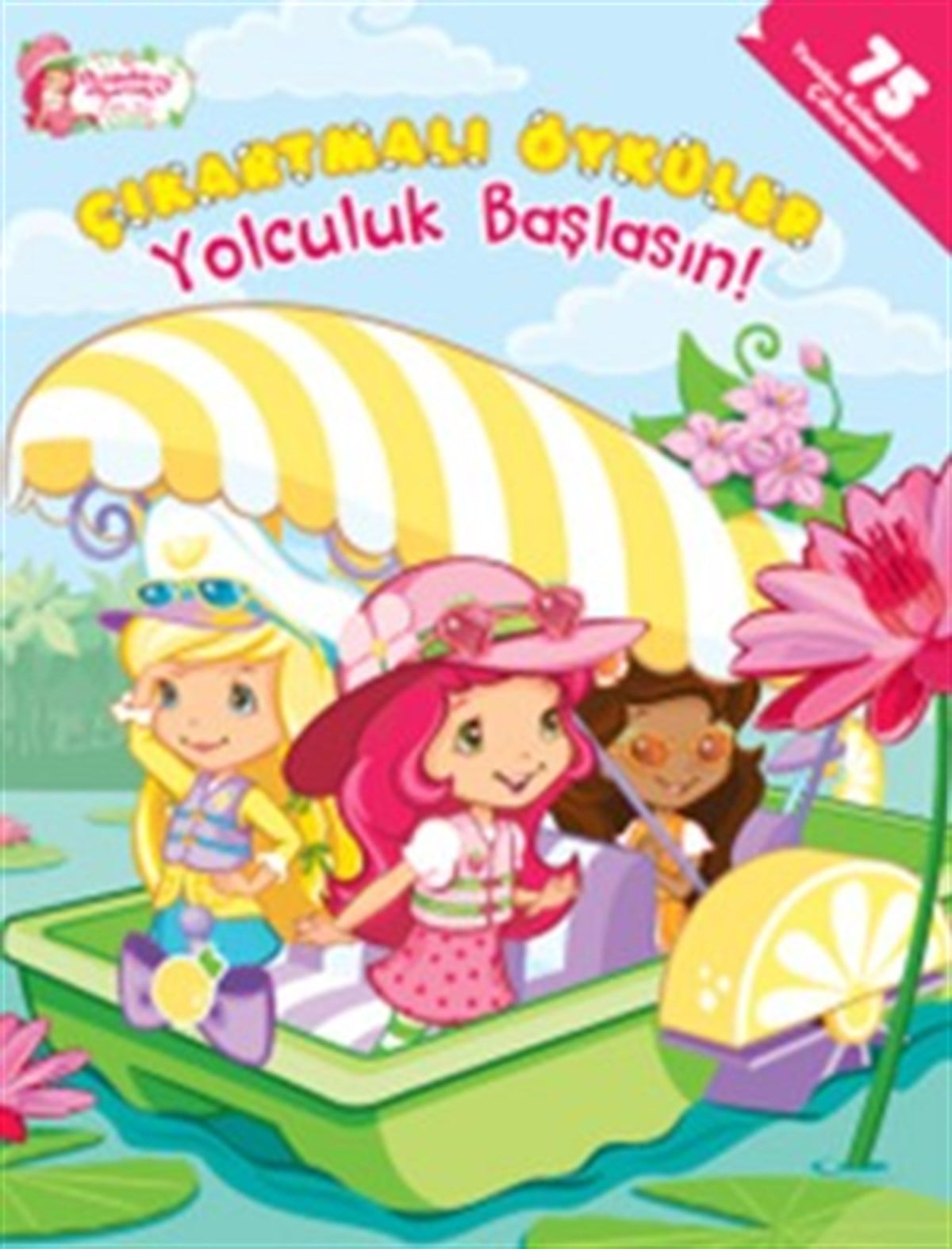 Çilek Kız - Çıkartmalı Öyküler -  Yolculuk Başlasın!