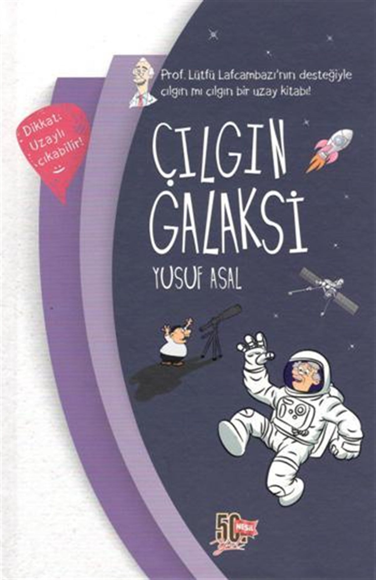 Çılgın Galaksi (Ciltli)