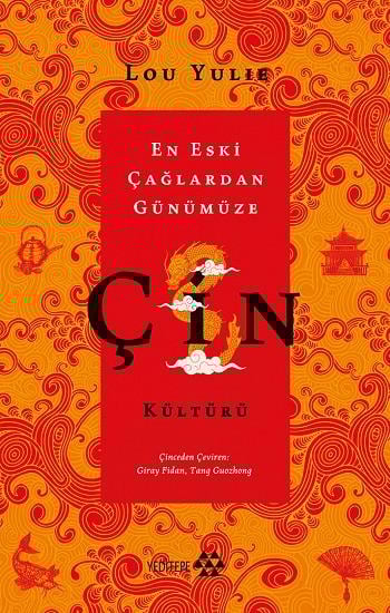 Çin Kültürü - En Eski Çağlardan Günümüze