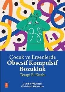 Çocuk ve Ergenlerde Obsesif Kompulsif Bozukluk Terapi El Kitabı