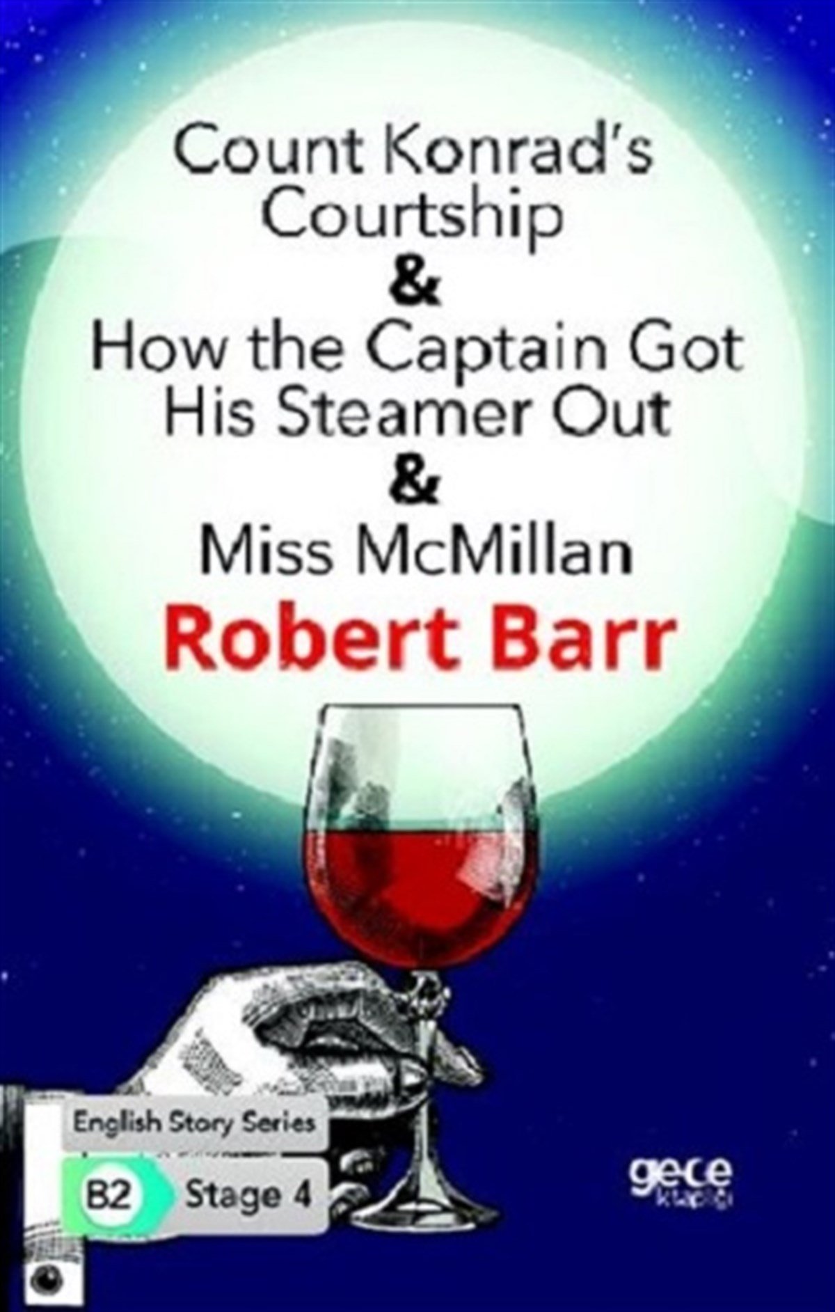 Count Konrad’s Courtship - How the Captain Got His Steamer Out - Miss McMillan